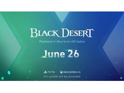 《黑色沙漠》6月26日起告别PS4与Xbox One，新一代主